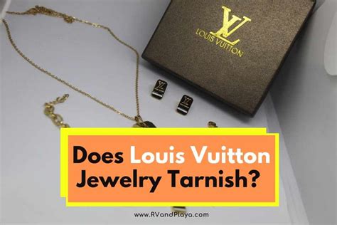 does lv jewelry tarnish